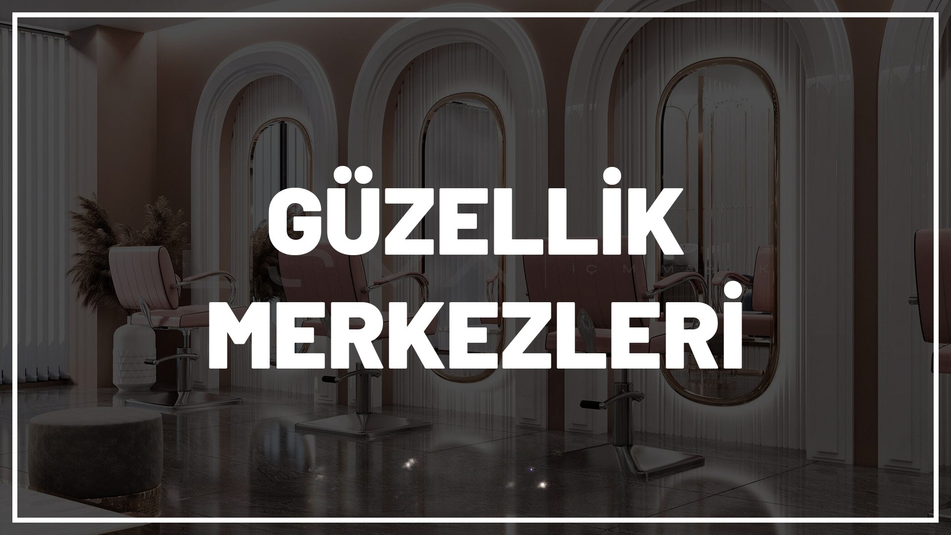 Güzellik Merkezleri